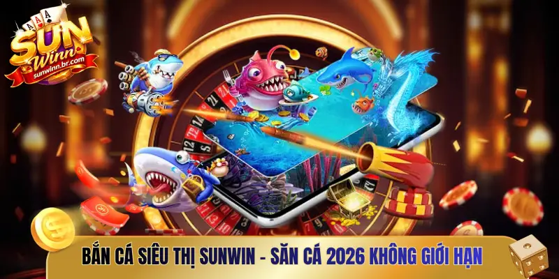 bắn cá siêu thị