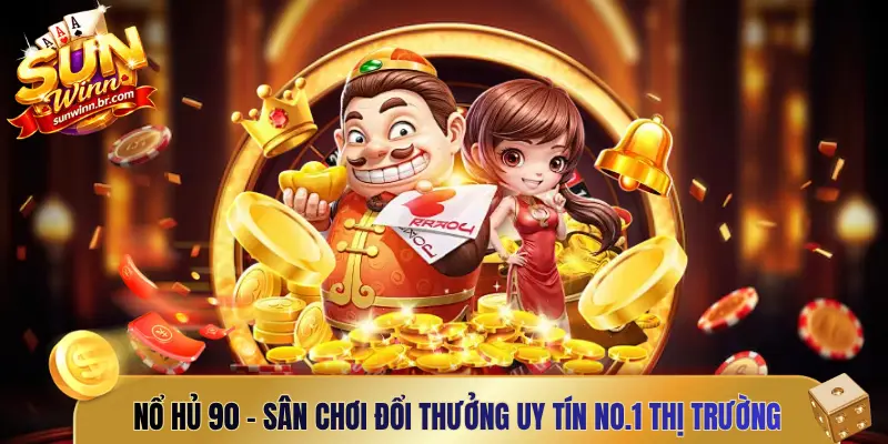 Nổ Hủ 90