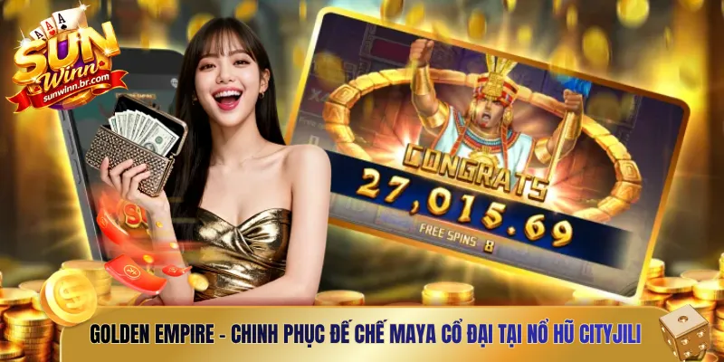 Golden Empire - Chinh phục đế chế Maya cổ đại tại nổ hũ CityJili