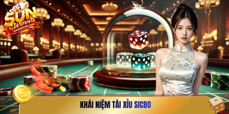 Khái niệm tài xỉu sicbo