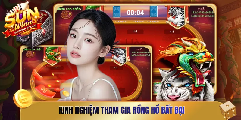 Kinh nghiệm tham gia Rồng Hổ bất bại