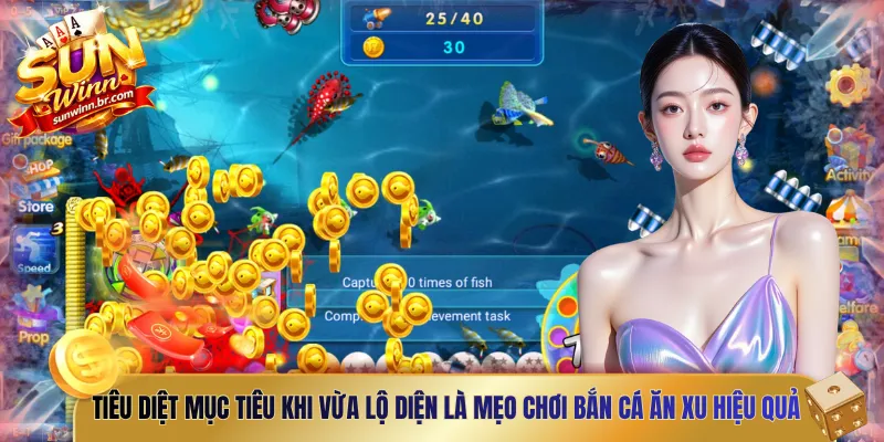 Tiêu diệt mục tiêu khi vừa lộ diện là mẹo chơi bắn cá ăn xu hiệu quả