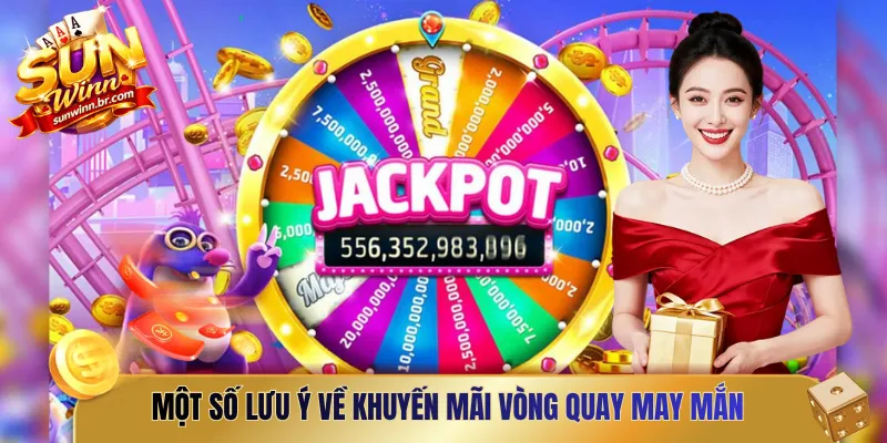 Một số lưu ý về khuyến mãi vòng quay may mắn