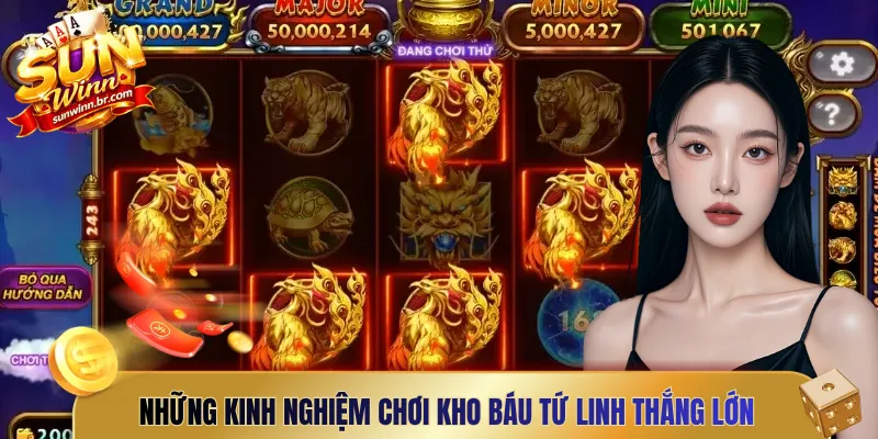 Những kinh nghiệm chơi Kho báu Tứ Linh thắng lớn