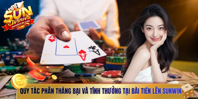 Quy tắc phân thắng bại và tính thưởng tại bài tiến lên Sunwin