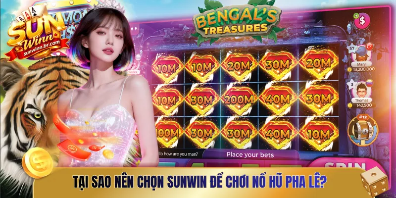 Tại sao nên chọn Sunwin để chơi nổ hũ pha lê?