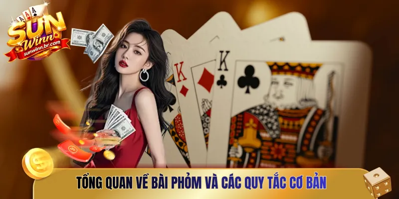 Tổng quan về bài phỏm và các quy tắc cơ bản