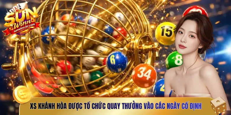 XS Khánh Hòa được tổ chức quay thưởng vào các ngày cố định trong tuần