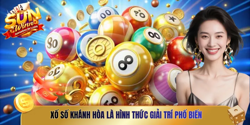 Xổ số Khánh Hòa là hình thức giải trí phổ biến, thu hút nhiều người chơi