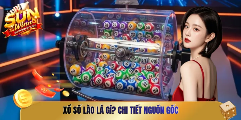 Xổ số Lào là gì? Chi tiết nguồn gốc