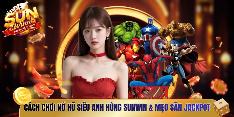nổ hũ siêu anh hùng