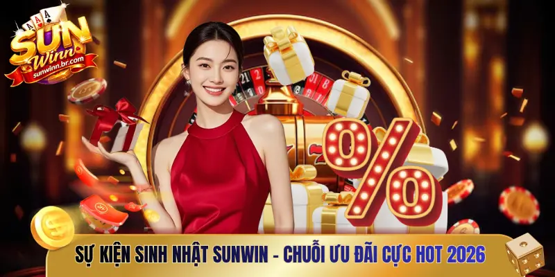 Sự kiện sinh nhật Sunwin